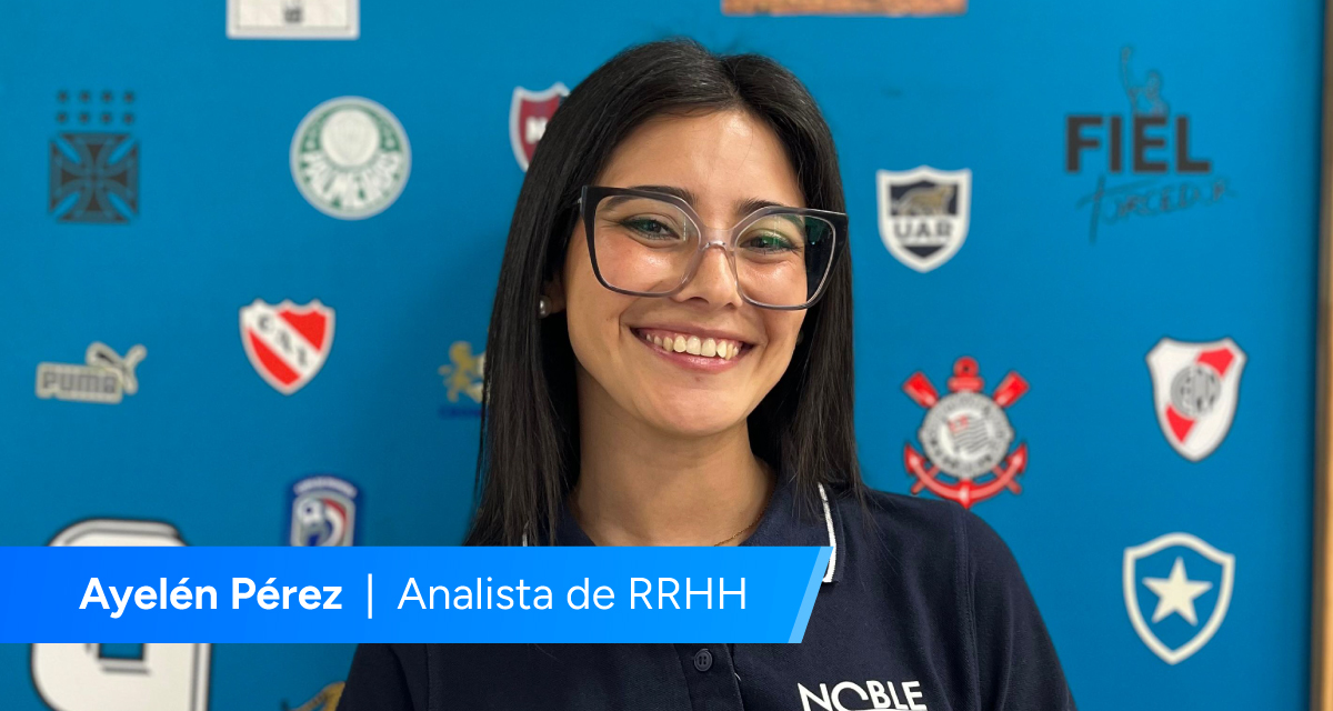 Ayel&eacute;n P&eacute;rez, Noble Transfers, RRHH - Caso de &eacute;xito Naaloo